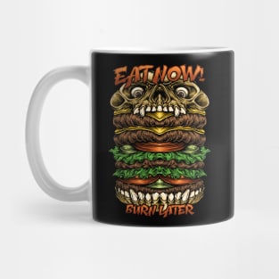 Eat Now Mug